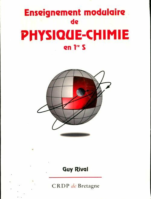 Livrenpoche : Enseignement modulaire de physique-chimie en 1re S - Guy Rival - Livre