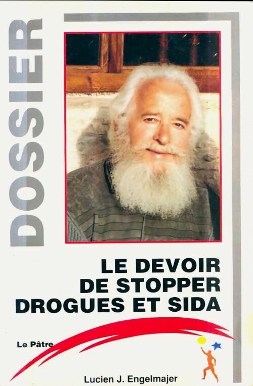 Livrenpoche : Le devoir de stopper drogues et sida - Lucien Engelmajer - Livre