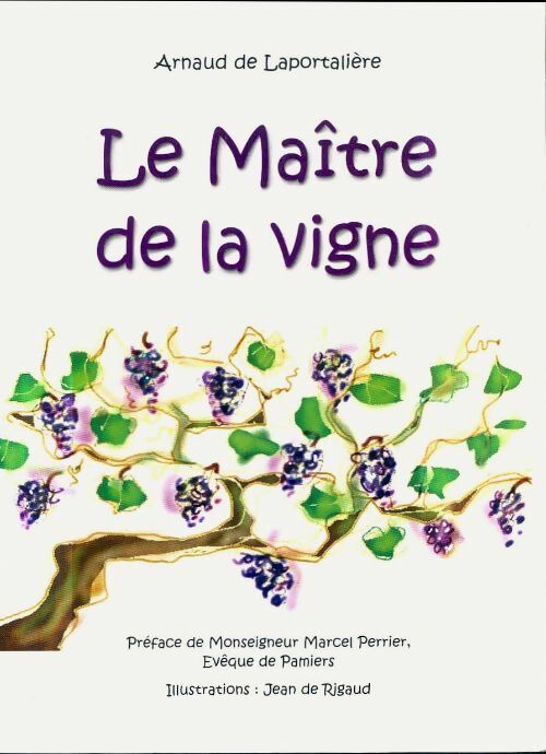 Livrenpoche : Le maître de la vigne - Arnaud De Laportalière - Livre