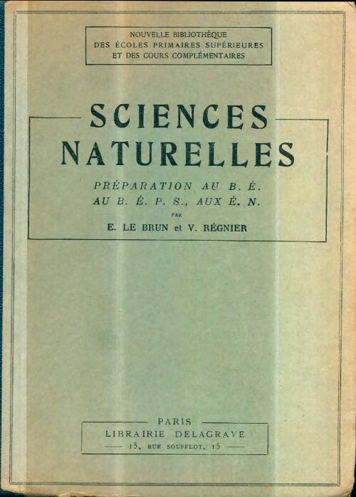 Livrenpoche : Sciences naturelles - Préparation au B.E. Au BEPS aux E.N. - Éric Le Brun - Livre