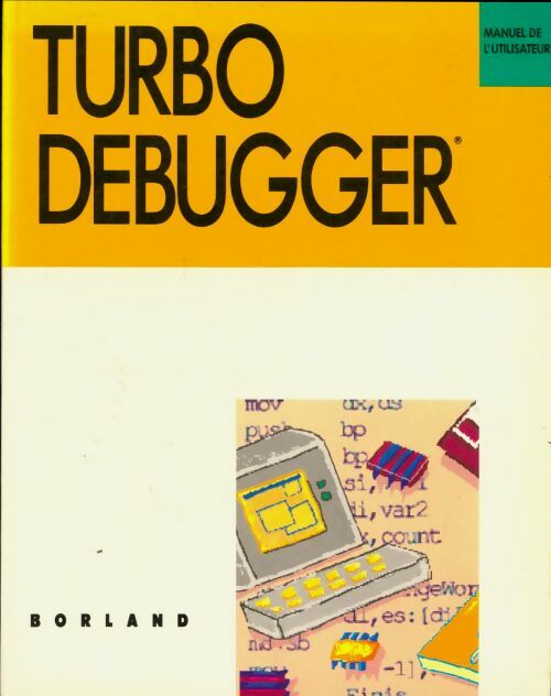 Livrenpoche : Turbo debugger. Manuel de l'utilisateur - Collectif - Livre