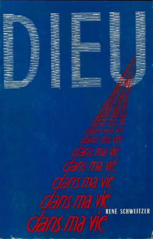 Livrenpoche : Dieu dans ma vie - René Schweitzer - Livre