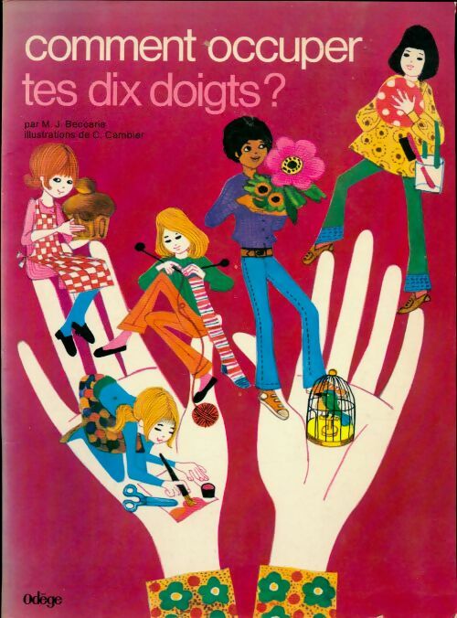 Livrenpoche : Comment occuper tes dix doigts ? - M.J. Beccaria - Livre