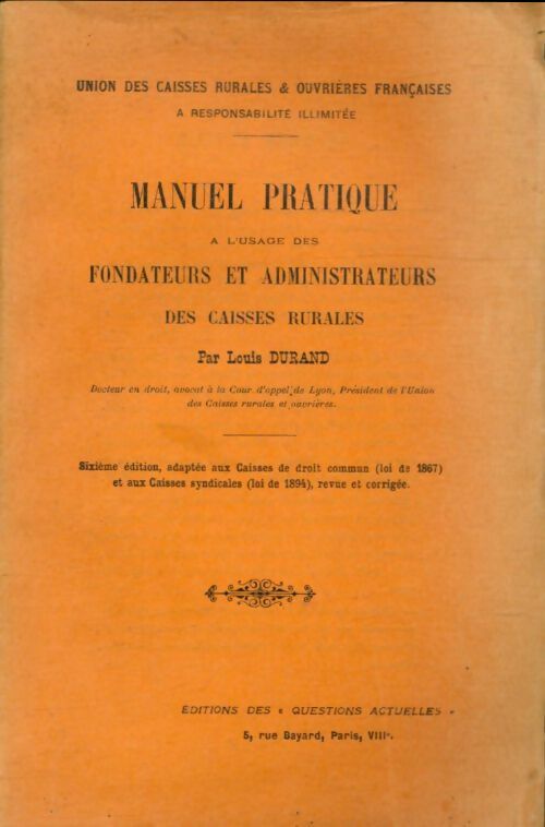 Livrenpoche : Manuel pratique à l'usage des fondateurs et administrateurs des caisses rurales - Louis Durand - Livre