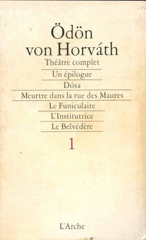 Livrenpoche : Théâtre complet Tome I - Ödön Von Horvath - Livre