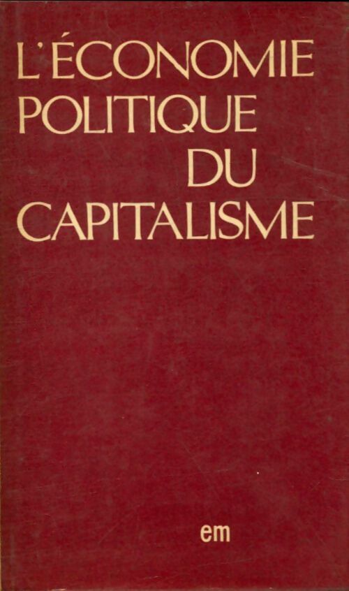 Livrenpoche : L'économie politique du capitalisme - Collectif - Livre