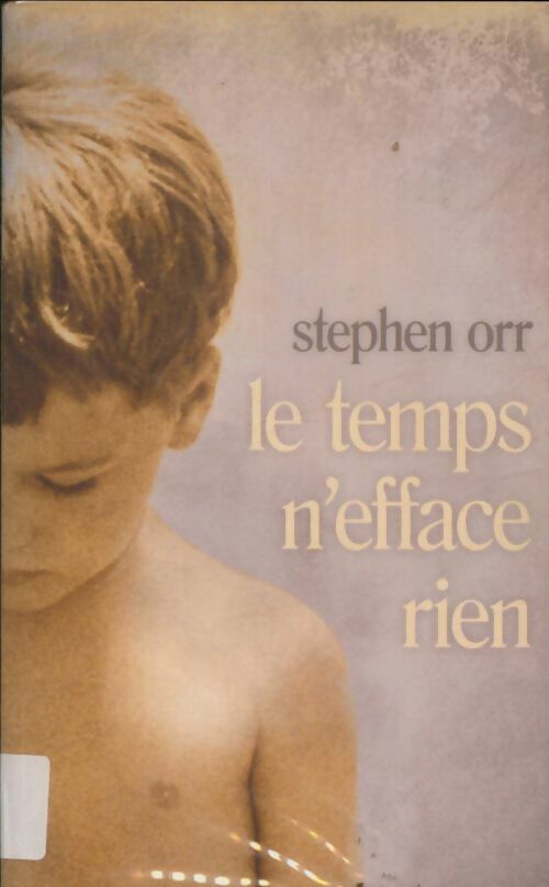 Livrenpoche : Le temps n'efface rien - Stephen Orr - Livre