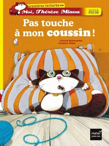 Livrenpoche : Pas touche à mon coussin ! - Gérard Moncomble - Livre