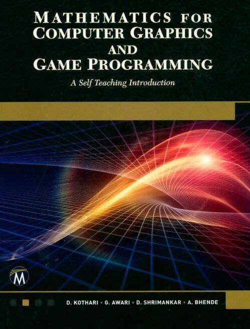 Livrenpoche : Mathematics for computer graphics and game programming : A self-teaching introduction - Collectif - Livre
