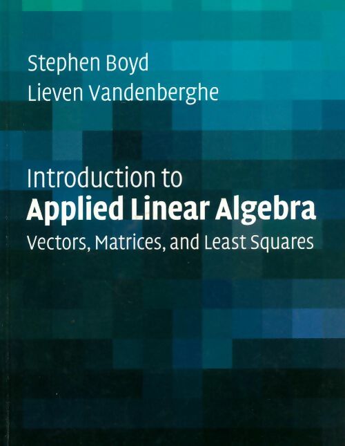 Livrenpoche : Introduction to applied linear algebra - Lieven Vandenberghe - Livre