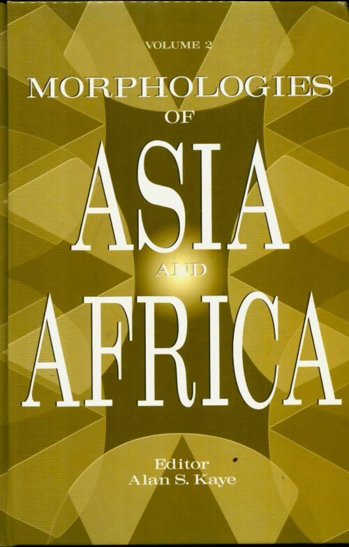 Livrenpoche : Morphologies of Asia and Africa Volume 2 - Alan S. Kaye - Livre