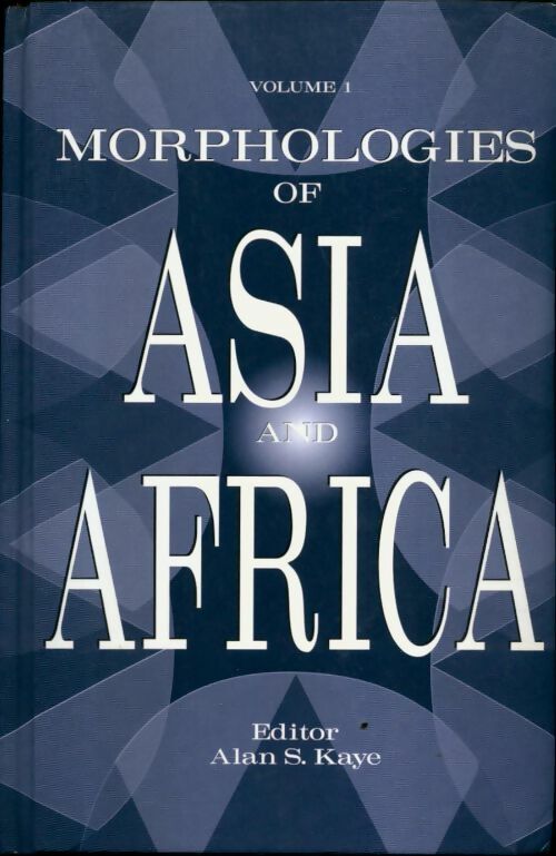 Livrenpoche : Morphologies of Asia and Africa Volume 1 - Alan S. Kaye - Livre