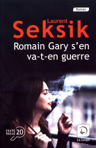 Livrenpoche : Romain Gary s'en va-t-en guerre - Laurent Seksik - Livre