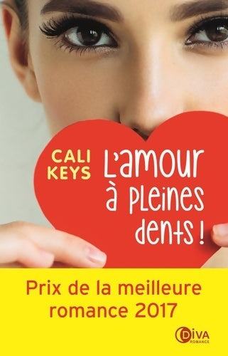 Livrenpoche : L'amour à pleines dents ! - Cali Keys - Livre