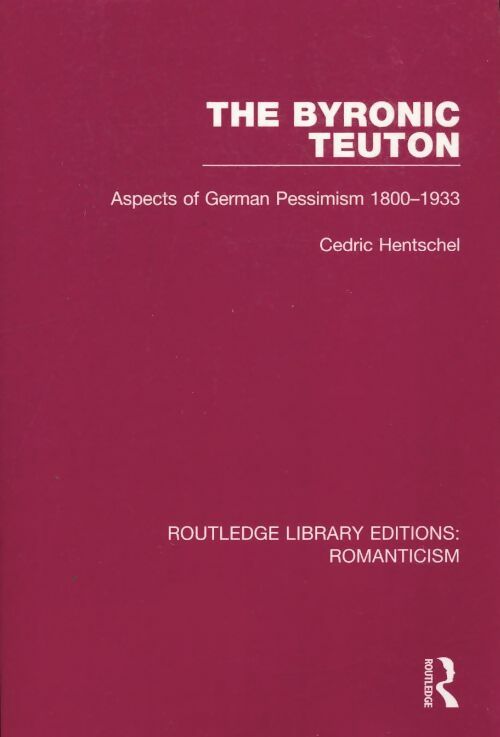 Livrenpoche : The byronic teuton - Cedric Hentschel - Livre