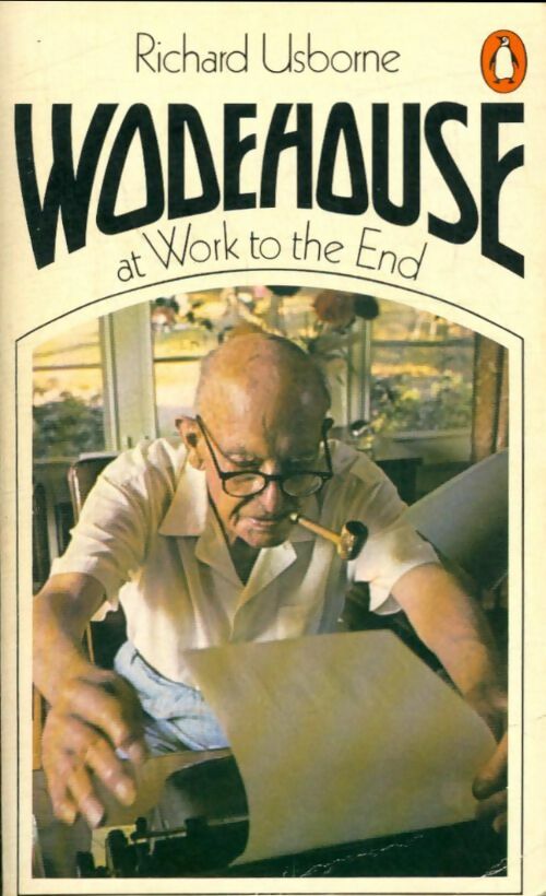 Livrenpoche : Wodehouse : At work to the end - Richard Usborne - Livre
