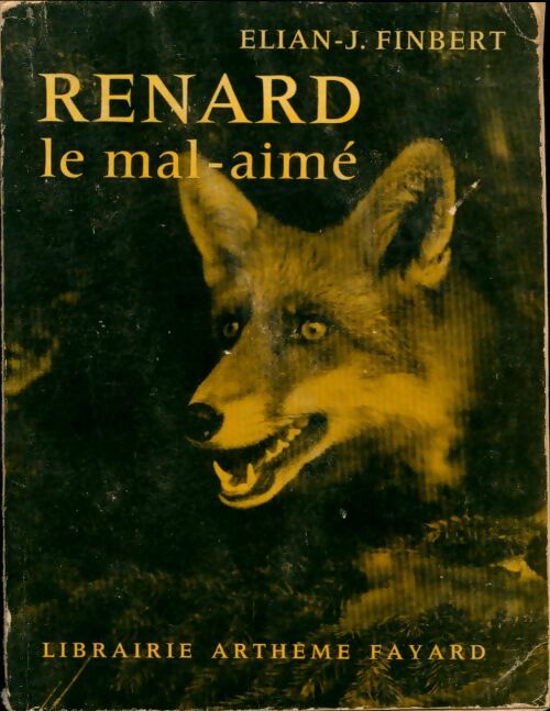 Livrenpoche : Renard le mal-aimé - Elian-J. Finbert - Livre