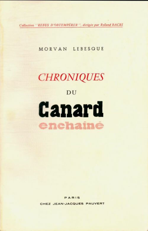 Livrenpoche : Chroniques du Canard Enchaîné - Morvan Lebesque - Livre