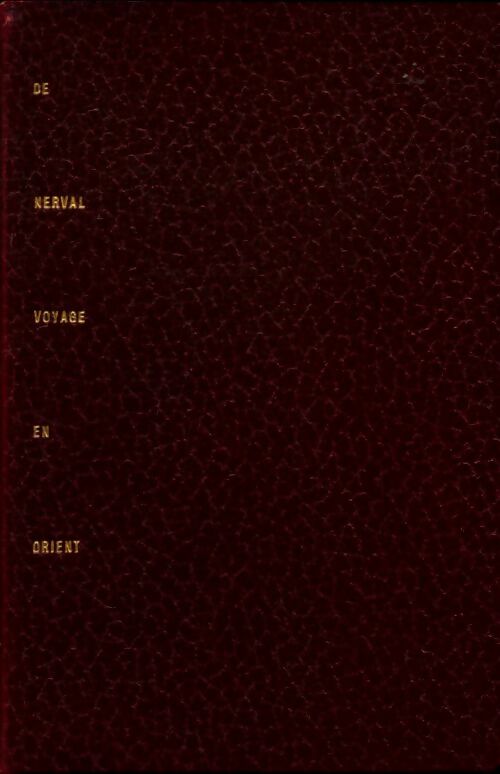 Livrenpoche : Voyage en Orient - Gérard De Nerval - Livre