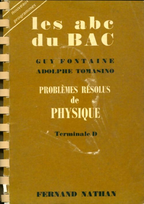 Livrenpoche : Problèmes résolus de physique Terminale D - Guy Fontaine - Livre