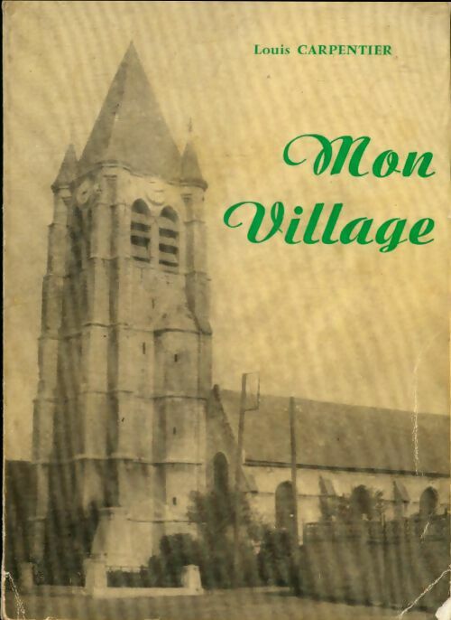 Livrenpoche : Mon village - Louis Carpentier - Livre