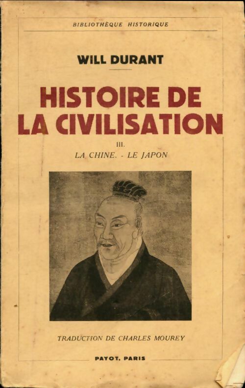 Livrenpoche : Histoire de la civilisation Tome III : La Chine / Le Japon - Will Durant - Livre