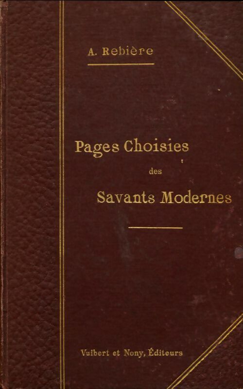 Livrenpoche : Pages choisies des savants modernes - Alphonse Rebière - Livre