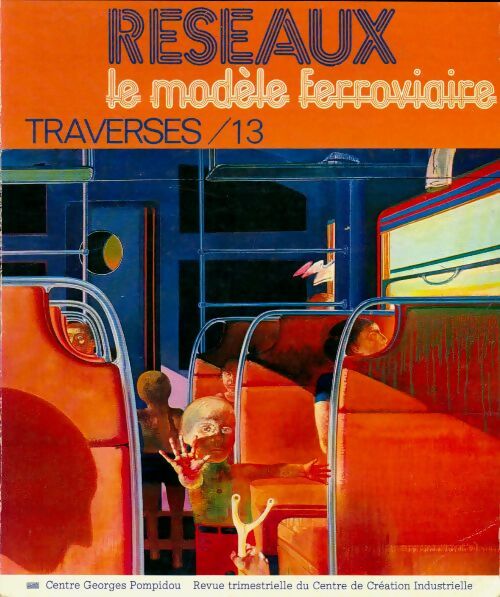 Livrenpoche : Traverses n°13 : Réseaux le modèle ferroviaire - Collectif - Livre