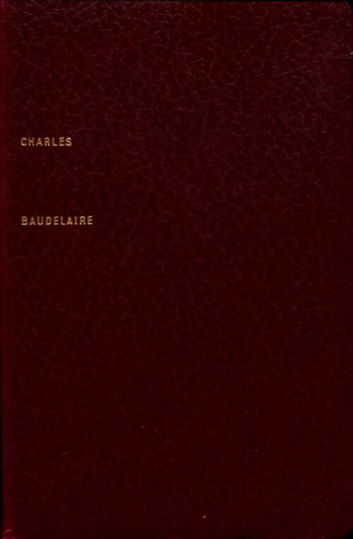 Livrenpoche : L'oeuvre de Charles Baudelaire - Charles Baudelaire - Livre