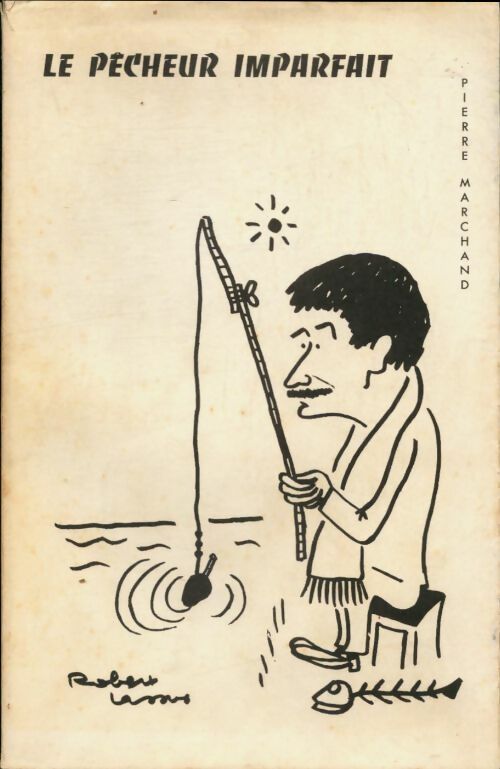 Livrenpoche : Le pêcheur imparfait - Pierre Marchand - Livre
