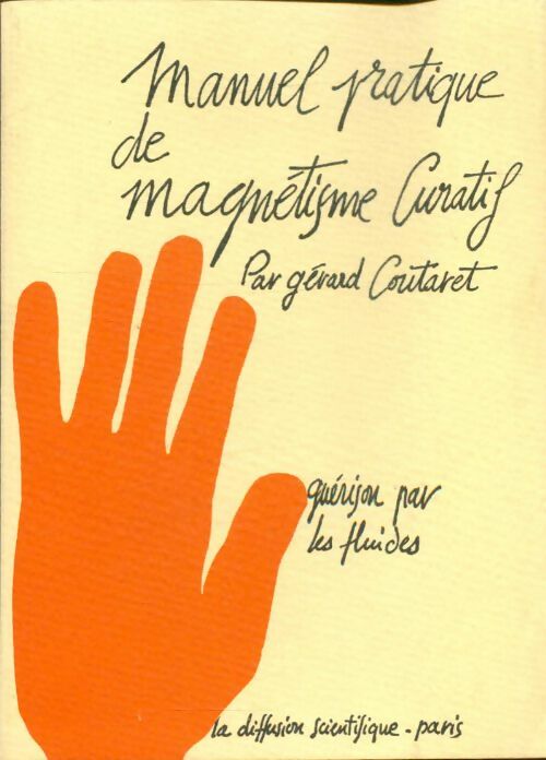 Livrenpoche : Manuel pratique de magnétisme curatif à la portée de tous - Gérard Coutaret - Livre