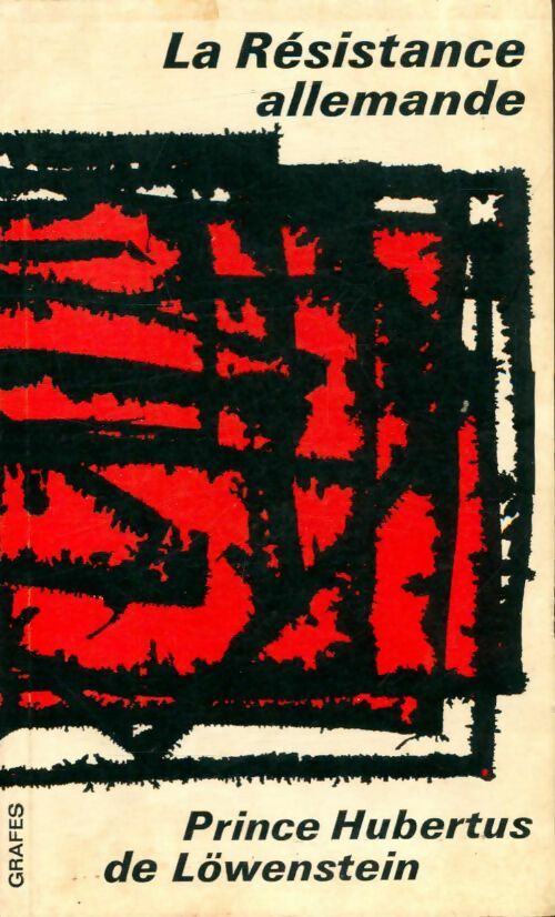 Livrenpoche : La résistance allemande - Prince Huberetus De Löwenstein - Livre