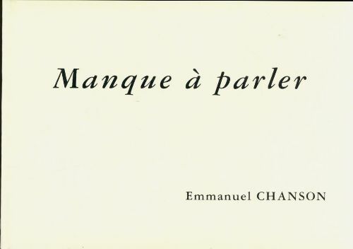 Livrenpoche : Manque à parler - Emmanuel Chanson - Livre