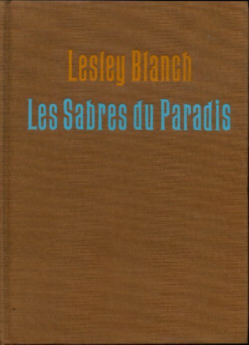 Livrenpoche : Les sabres du paradis - Lesley Blanch - Livre