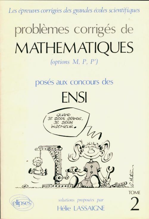 Livrenpoche : Problèmes corrigés de Mathématiques posés au concours des ENSI - Hélie Lassaigne - Livre