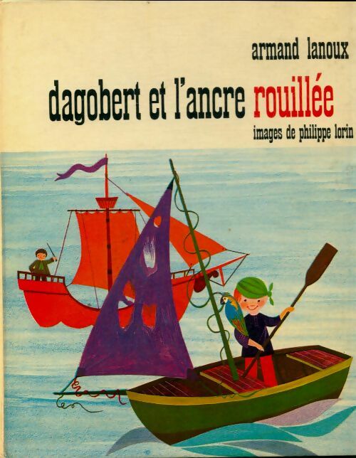 Livrenpoche : Dagobert et l'ancre rouillée - Armand Lanoux - Livre