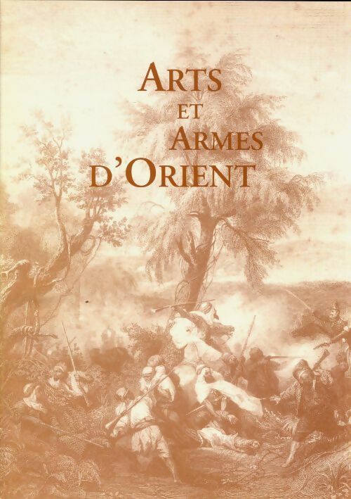 Livrenpoche : Arts et armes d'orient - Tristan Arbousse-Bastide - Livre