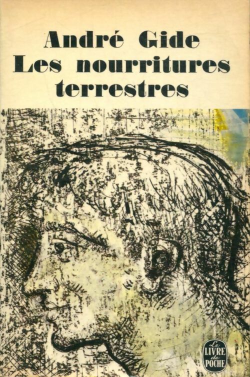 Livrenpoche : Les nourritures terrestres / Les nouvelles nourritures - André Gide - Livre