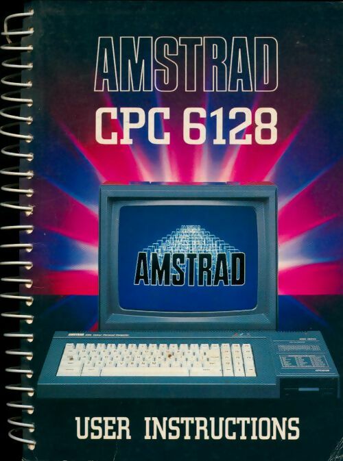 Livrenpoche : Amstrad CPC 6128. User instruction - Collectif - Livre