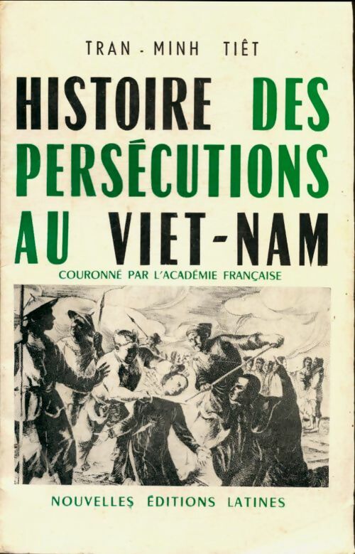 Livrenpoche : Histoire des persécutions au Viêt-Nam - Trân-Minh TiÊt - Livre