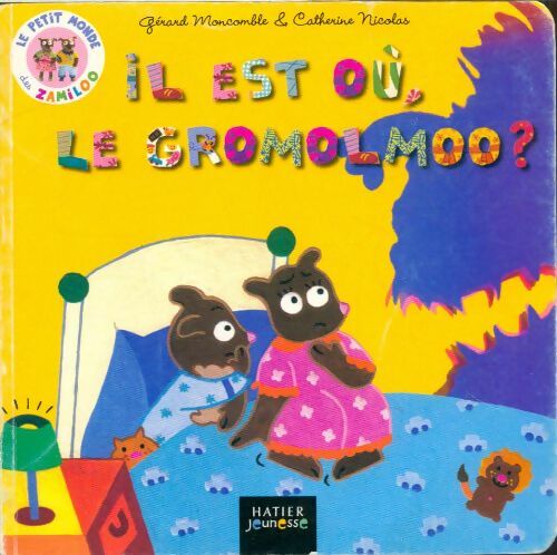 Livrenpoche : Il est où le gromolmoo ? - Gérard Moncomble - Livre