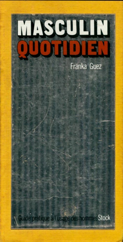 Livrenpoche : Masculin quotidien - Franka Guez - Livre