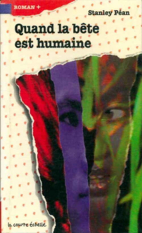 Livrenpoche : Quand la bête est humaine - Stanley Péan - Livre