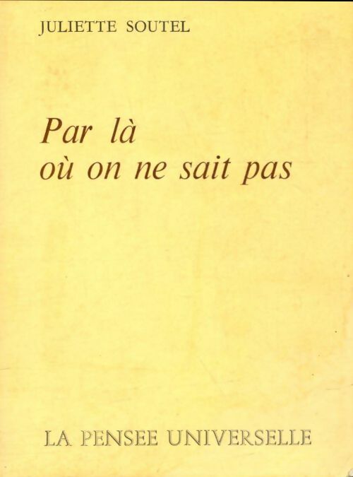Livrenpoche : Par là où on ne sait pas - Juliette Soutel - Livre
