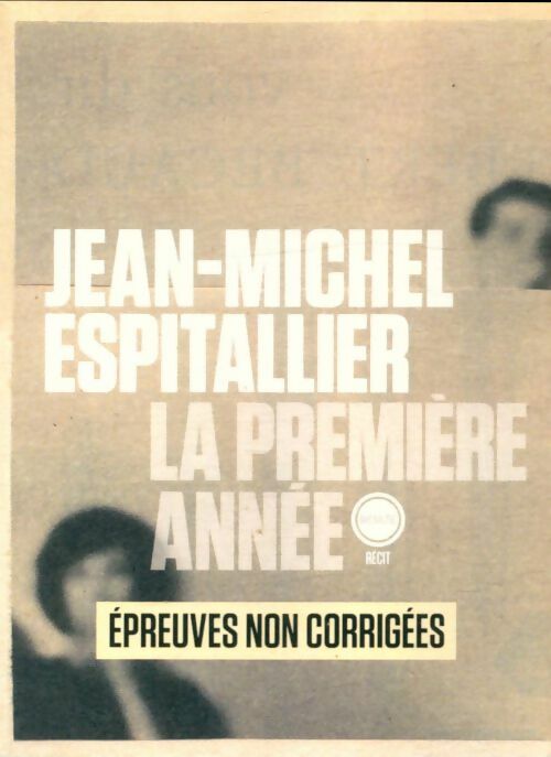 Livrenpoche : La première année - Jean-Michel Espitallier - Livre