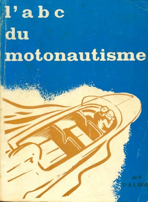 Livrenpoche : L'abc du motonautisme - D.A. Rayner - Livre