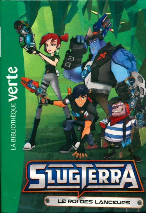 Livrenpoche : Slugterra Tome XII : Le roi des lanceurs - Inconnu - Livre