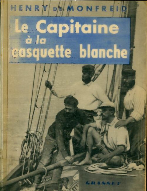 Livrenpoche : Le capitaine à la casquette blanche - Henry De Monfreid - Livre