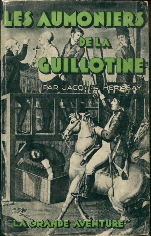 Livrenpoche : Aumôniers de la guillotine - Jacques Hérissay - Livre