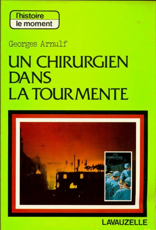 Livrenpoche : Un chirurgien dans la tourmente - Georges Arnulf - Livre